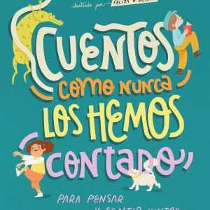 Cuentos como nunca los hemos contado GRIJALBO