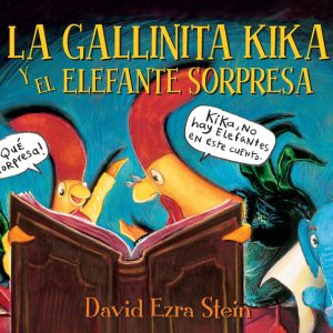 LA GALLINITA KIKA Y EL ELEFANTE SORPRESA JUVENTUD