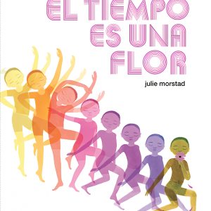 El tiempo es una flor JUVENTUD