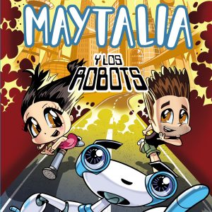 Maytalia y los robots MARTINEZ ROCA