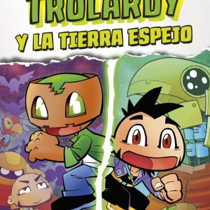 Trolardy 3. Trolardy y la Tierra Espejo MARTINEZ ROCA