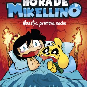 Hora de Mikellino. Nuestra primera noche MARTINEZ ROCA