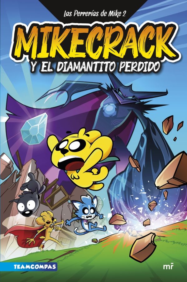 Las Perrerías de Mike 2. Mikecrack y el diamantito perdido MARTINEZ ROCA