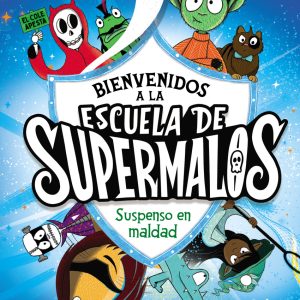 Escuela de supermalos 1 - Suspenso en maldad RBA MOLINO