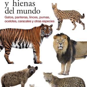 FELINOS Y HIENAS DEL MUNDO OMEGA