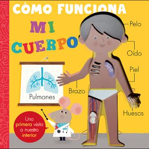 Cómo funciona mi cuerpo SAN PABLO EDITORIAL
