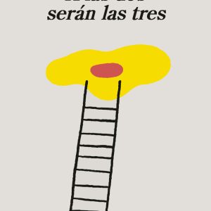 A las dos serán las tres ANAGRAMA