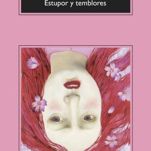 Estupor y temblores ANAGRAMA