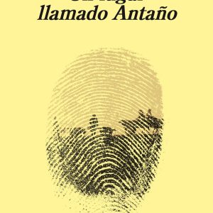 Un lugar llamado Antaño ANAGRAMA