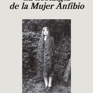 La nostalgia de la Mujer Anfibio ANAGRAMA