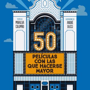 50 películas con las que hacerse mayor CUPULA (LIBROS CUPULA)