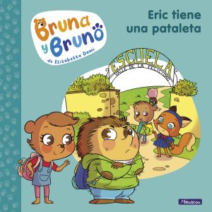 Bruna y Bruno 4 - Eric tiene una pataleta BEASCOA
