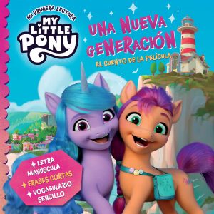 My Little Pony - Una nueva generación (Mi primera lectura) BEASCOA