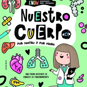 Nuestro Cuerpo. Por Dentro y por Fuera LIBSA