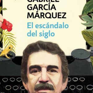 EL ESCÁNDALO DEL SIGLO DEBOLSILLO