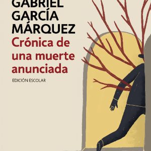 Crónica de una muerte anunciada (edición escolar) DEBOLSILLO
