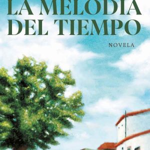 La melodía del tiempo DEBOLSILLO