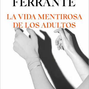 La vida mentirosa de los adultos DEBOLSILLO