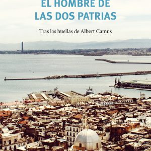 El hombre de las dos patrias DEBOLSILLO