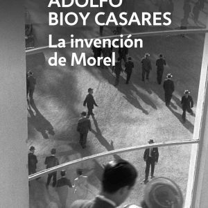 LA INVENCIÓN DE MOREL DEBOLSILLO