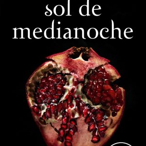 Sol de Medianoche (Saga Crepúsculo 5) DEBOLSILLO