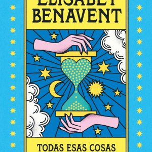 Todas esas cosas que te diré mañana DEBOLSILLO