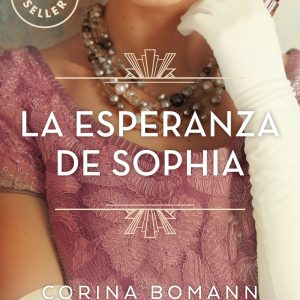 La esperanza de Sophia (Los colores de la belleza 1) DEBOLSILLO