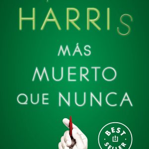 Más muerto que nunca (Sookie Stackhouse 5) DEBOLSILLO
