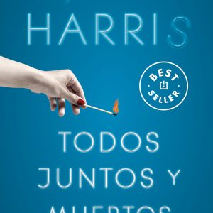 Todos juntos y muertos (Sookie Stackhouse 7) DEBOLSILLO