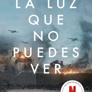 La luz que no puedes ver (edición especial serie Netflix) DEBOLSILLO