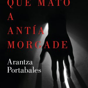 El hombre que mató a Antía Morgade (Inspectores Abad y Barroso 3) DEBOLSILLO