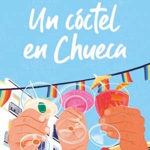 Un cóctel en Chueca EDICIONES B