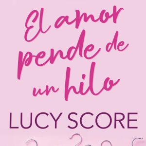 El amor pende de un hilo EDICIONES B