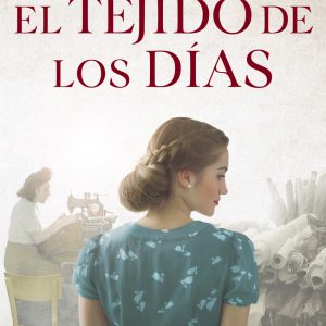El tejido de los días EDICIONES B