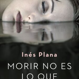 MORIR NO ES LO QUE MAS DUELE BOOKET