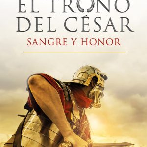 Sangre y honor (Serie El trono del césar 2) ESPASA CALPE