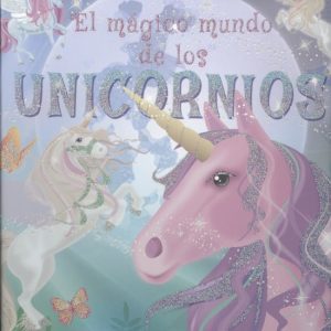 EL MÁGICO MUNDO DE LOS UNICORNIOS SUSAETA EDICIONES