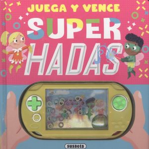 JUEGA Y VENCE. SUPER HADAS SUSAETA EDICIONES