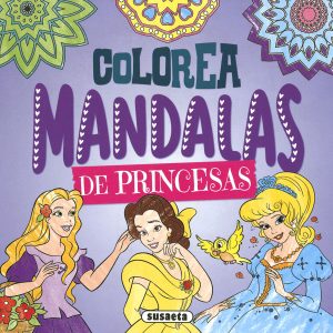 Colorea mandalas. Princesas SUSAETA EDICIONES