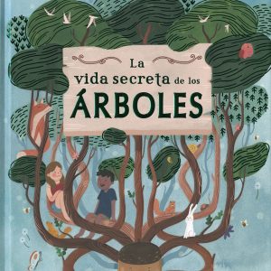 La vida secreta de los árboles SUSAETA EDICIONES