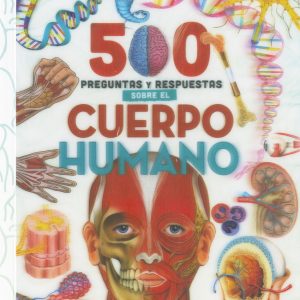 5OO preguntas y respuestas sobre el cuerpo humano SUSAETA EDICIONES