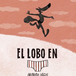 EL LOBO EN CALZONCILLOS 4. ¡MENUDO VAGO! ASTRONAVE