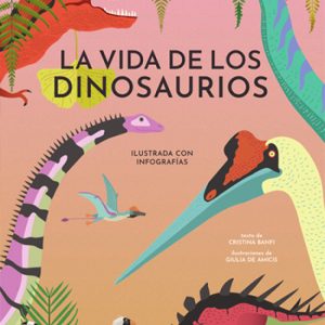 LA VIDA DE LOS DINOSAURIOS (VVKIDS) VV KIDS. VICENS VIVES KIDS