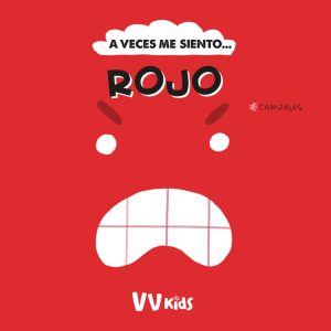 A VECES ME SIENTO... ROJO (VVKIDS) VV KIDS. VICENS VIVES KIDS