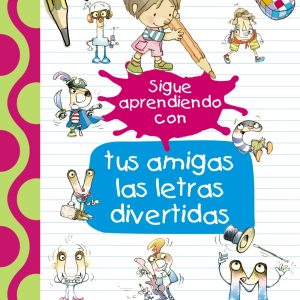 SIGUE APRENDIENDO CON TUS AMIGAS LAS LETRAS DIVERTIDAS BRUÑO