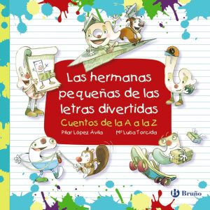 LAS HERMANAS PEQUEÑAS DE LAS LETRAS DIVERTIDAS BRUÑO