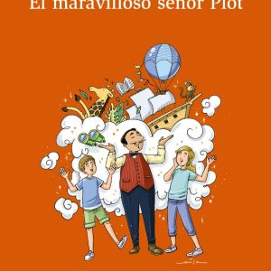 EL MARAVILLOSO SEÑOR PLOT BRUÑO