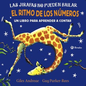 LAS JIRAFAS NO PUEDEN BAILAR. EL RITMO DE LOS NUMEROS. BRUÑO