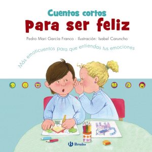 CUENTOS CORTOS PARA SER FELIZ BRUÑO