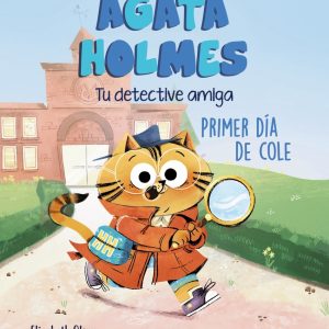 Ágata Holmes 1. Primer día de cole BRUÑO